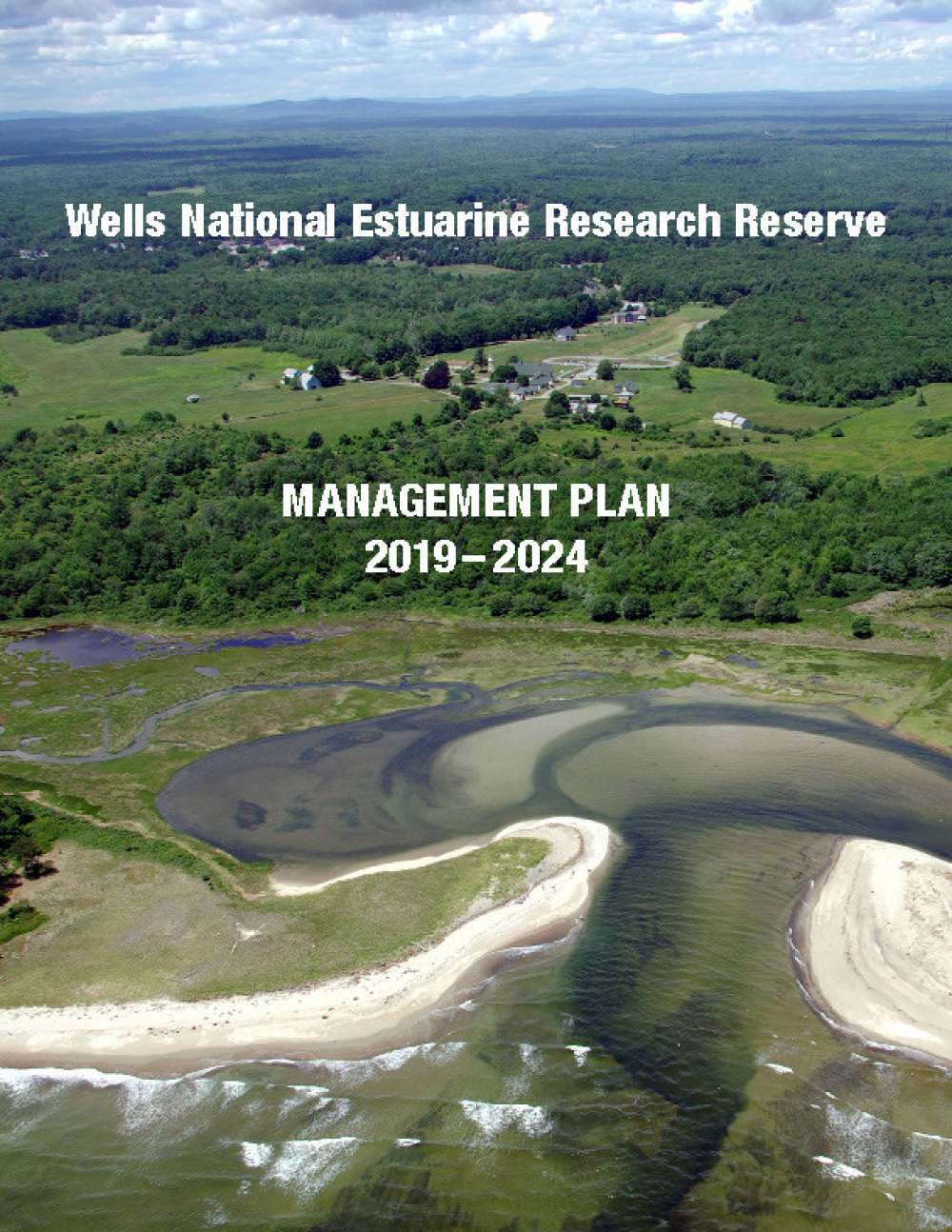Cover image for Wells National Estuarine Research Reserve Management Plan 2019 to 2024, showing aerial view of Little River mouth and Laudholm campus.