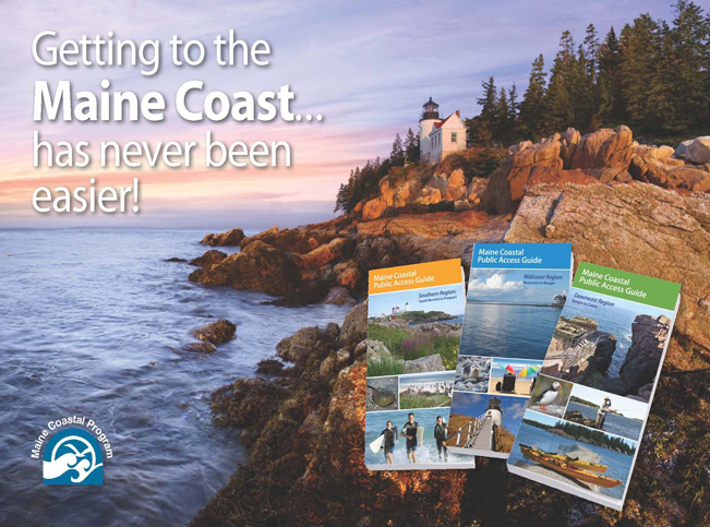 Maine Coastal Public Access Guide promotional card. Getting to the Maine Coast has never been easier!